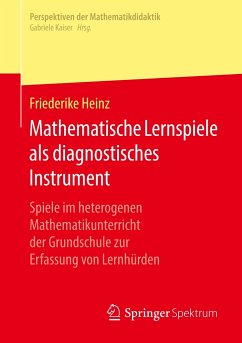 Mathematische Lernspiele als diagnostisches Instrument - Heinz, Friederike