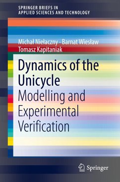 Dynamics of the Unicycle - Nielaczny, Michal;Wieslaw, Barnat;Kapitaniak, Tomasz