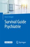 Survival Guide Psychiatrie, m. 1 Buch, m. 1 E-Book Survival Guide Psychiatrie, m. 1 Buch, m. 1 E-Book