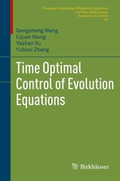 Time Optimal Control of Evolution Equations - Wang, Gengsheng;Wang, Lijuan;Xu, Yashan