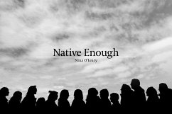 Native Enough - O'Leary, Nina
