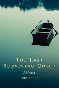 The Last Surviving Child: A Memoir Volume 1 - Rocco, Thuy