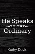 He Speaks to the Ordinary - Bild 1