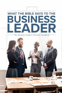What the Bible Says to the Business Leader - Worldwide, Leadership Ministries