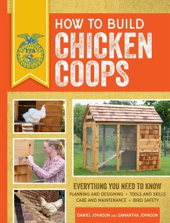 How to Build Chicken Coops - Johnson, Samantha; Johnson, Daniel