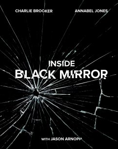 Inside Black Mirror - Brooker, Charlie; Jones, Annabel; Arnopp, Jason