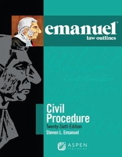 Emanuel Law Outlines for Civil Procedure - Emanuel, Steven L