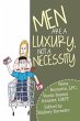 Men Are a Luxury, Not a Necessity - Bild 1