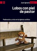 Lobos con piel de pastor : pederastia y crisis en la Iglesia católica