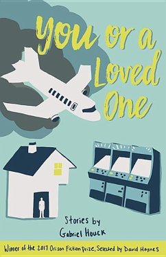 You or a Loved One: Stories - Houck, Gabriel