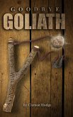 Goodbye Goliath, One Man's Journey to Sobriety