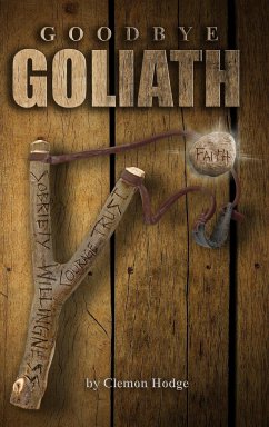 Goodbye Goliath, One Man's Journey to Sobriety - Hodge, Clemon