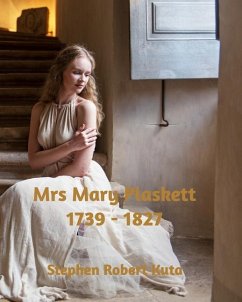 Mrs Mary Plaskett 1739 - 1827 - Kuta, Stephen Robert