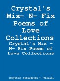 Crystal's Mix- N- Fix Poems of Love Collections (Newly revised)