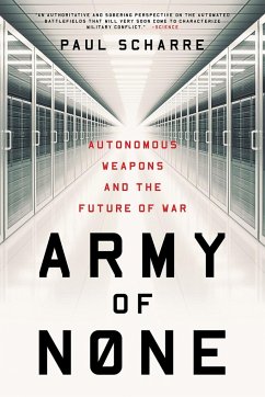Army of None: Autonomous Weapons and the Future of War - Scharre, Paul