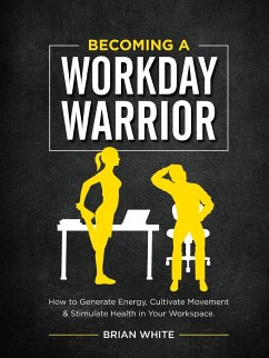 Becoming A Workday Warrior - White, Brian