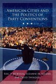 American Cities and the Politics of Party Conventions