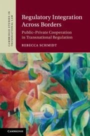 Regulatory Integration Across Borders - Schmidt, Rebecca