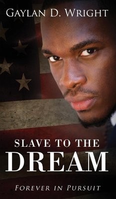 Slave to the Dream - Wright, Gaylan D