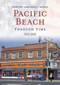 Pacific Beach Through Time: 1979-2018 - Fry, John; Wingo, Nancy