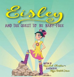 Eisley and the Quest to Be Baby-Free - Charles, Raschel