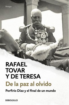 de la Paz Al Olvido / From Peace to Oblivion - Tovar y de Teresa, Rafael
