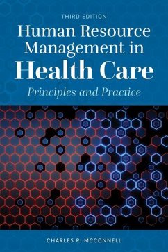Human Resource Management in Health Care - McConnell, Charles R.
