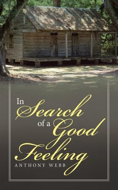 In Search of a Good Feeling - Webb, Anthony