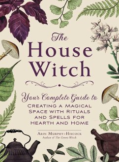 The House Witch - Murphy-Hiscock, Arin