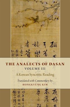 The Analects of Dasan, Volume III - Kim, Hongkyung