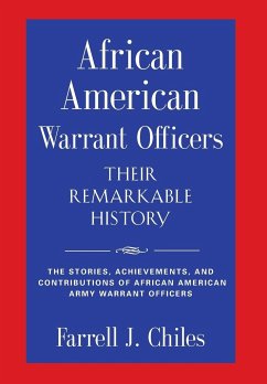 AFRICAN AMERICAN WARRANT OFFICERS - THEIR REMARKABLE HISTORY - Chiles, Farrell J.