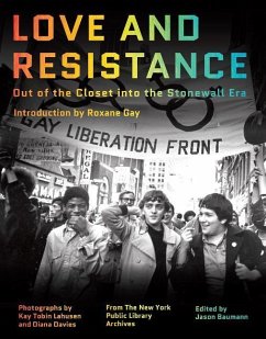 Love and Resistance: Out of the Closet Into the Stonewall Era