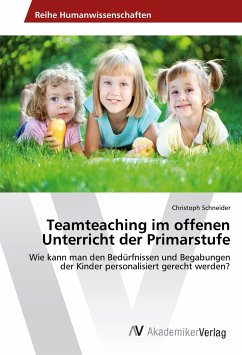 Teamteaching im offenen Unterricht der Primarstufe - Schneider, Christoph