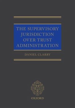 The Supervisory Jurisdiction Over Trust Administration - Clarry, Daniel