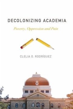 Decolonizing Academia - Rodriguez, Clelia O.
