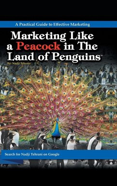 Marketing Like a Peacock in the Land of Penguins - Tehrani, Nadji