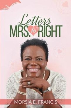 Letters to Mrs. Right - Francis, Morsia E.