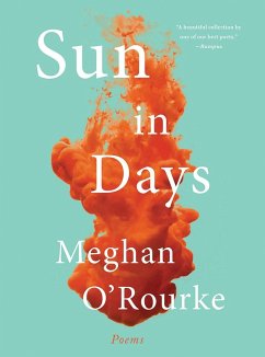 Sun in Days: Poems - O'Rourke, Meghan