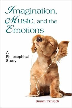 Imagination, Music, and the Emotions - Trivedi, Saam