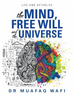 The Mind, Free Will, and the Universe - Wafi, Muafaq