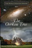 The Oerken Tree - Book I in The Whole Creation Groans Series