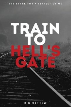 Train to Hell's Gate - Rettew, R. D.