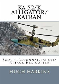 Ka-52/K ALLIGATOR/KATRAN: Scout (Reconnaissance)/Attack Helicopter - Harkins, Hugh