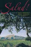 Salud!: The Rise of Santa Barbara's Wine Industry