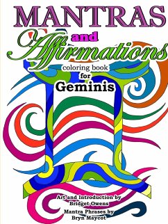 Mantras and Affirmations Coloring Book for Geminis - Owens, Bridget; Maycot, Bryn
