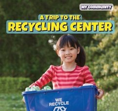 A Trip to the Recycling Center - Milner, Sara