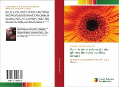 Submissão e subversão do gênero feminino no filme Grease - Paranã de Araújo Gama, Marinalva
