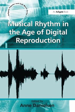 Musical Rhythm in the Age of Digital Reproduction