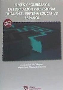 Luces y sombras de la formación profesional dual en el sistema educativo español - Vila Vázquez, Javier . . . [et al.