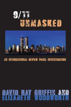 9/11 Unmasked - Griffin, David Ray; Woodworth, Elizabeth